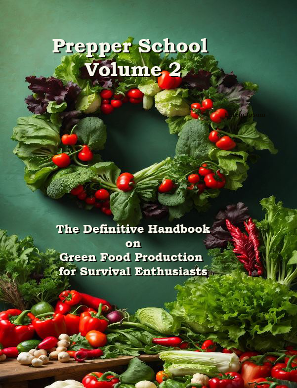 The Definitive Handbook on Green Food Production for Survival Enthusiasts